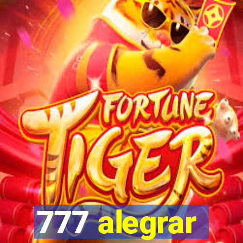 777 alegrar